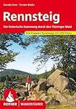 Rennsteig: Der historische Kammweg durch den Thüringer Wald. Alle Etappen/Rundwege mit GPS-Tracks (Rother Wanderführer)